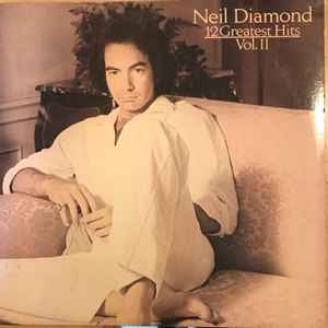 Neil Diamond – 12 Greatest Hits, Vol. II