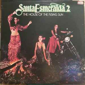 Santa Esmeralda 2* – The House Of The Rising Sun