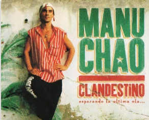 Manu Chao – Clandestino