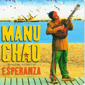 Manu Chao – Próxima Estación... Esperanza