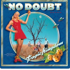 No Doubt – Tragic Kingdom