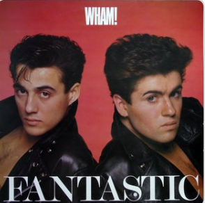 Wham! - Fantastic