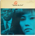 Wayne Shorter – Speak No Evil