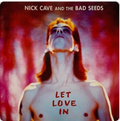 Nick Cave & the Bad Seeds - Let Love In