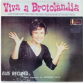 Elis Regina Com Orquestra De Severino Filho – Viva A Brotolândia