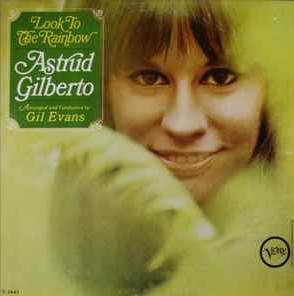 Astrud Gilberto – Look To The Rainbow