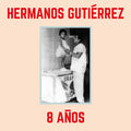 Hermanos Gutierrez - 8 Anos (LP)